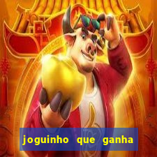 joguinho que ganha dinheiro sem depositar